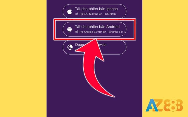 Chọn phiên bản tải về dành cho Android Chọn phiên bản tải về dành cho Android