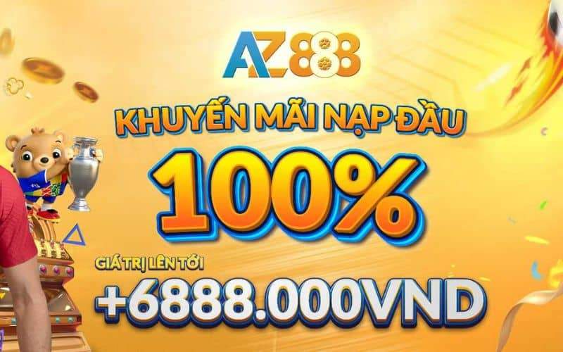 Khuyến mãi nạp đầu tặng thưởng 100% lên đến 6888K Khuyến mãi nạp đầu tặng thưởng 100% lên đến 6888K